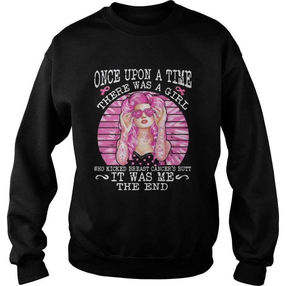 Once Upon A Time A Girl Kicked Breast Cancers Butt Sweatshirt